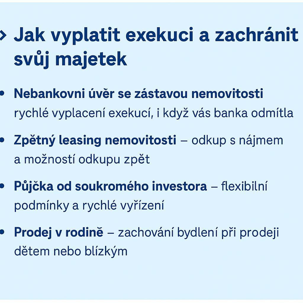 Jak vyplatit exekuci a zachránit svůj majetek_nebankovní úvěr se zástavou_zpětný leasing_půjčka od soukromého investora_prodej v rodině