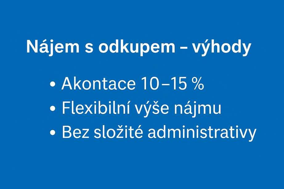 Nemovitosti na splátky formou nájmu_akontace 10–15 %_ flexibilní nájem_bez složité administrativy