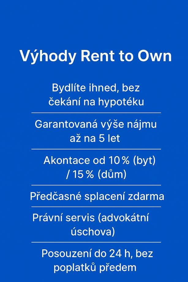 Výhody Rent to Own_ bydlení ihned, fixní nájem 5 let, akontace od 10%, bez poplatků předem